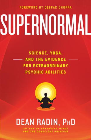 Supernatural: Ciencia, Yoga y la Evidencia de Habilidades Psíquicas Extraordinarias