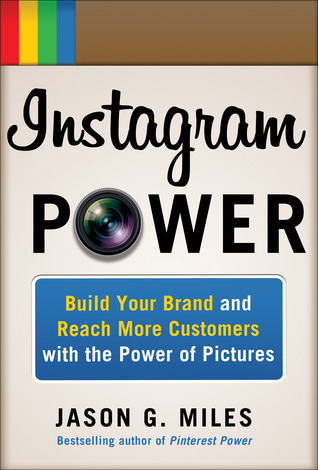 Energía de Instagram: Construya su marca y alcance a más clientes con la energía de cuadros: Construya su marca de fábrica y alcance a más clientes con la energía de cuadros