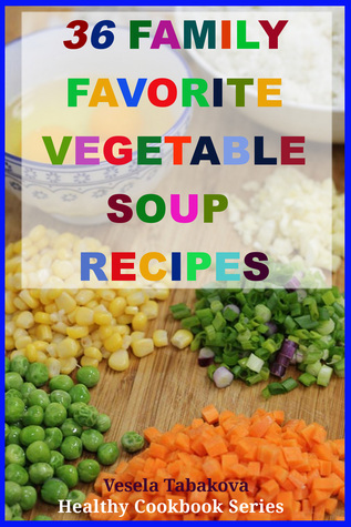 36 Recetas Favoritas de la Sopa de Vegetales de la Familia
