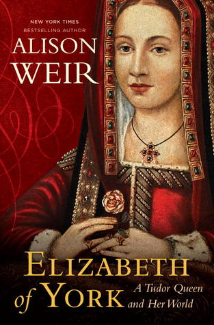 Elizabeth de York: Una reina de Tudor y su mundo