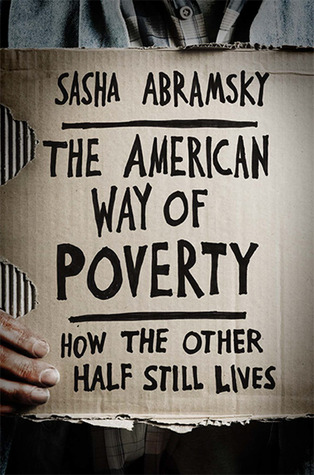 La manera americana de la pobreza: Cómo la otra mitad todavía vive