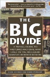 The Big Divide: Una Guía de Viajes a Sitios Históricos y de Guerra Civil en la Región Fronteriza Missouri-Kansas