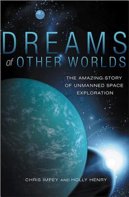 Sueños de otros mundos: la historia asombrosa de la exploración espacial no tripulada