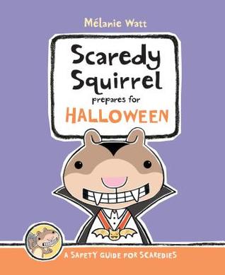 Scaredy Squirrel se prepara para Halloween: una guía de seguridad para Scaredies
