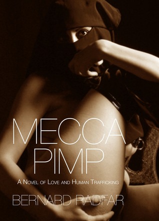 Mecca Pimp: Una novela de amor y tráfico humano