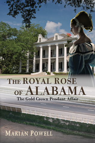La rosa real de Alabama: El caso del colgante de la corona de oro (una novela)