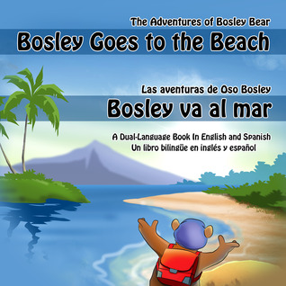 Bosley va a la playa: un libro de dos idiomas en inglés y español