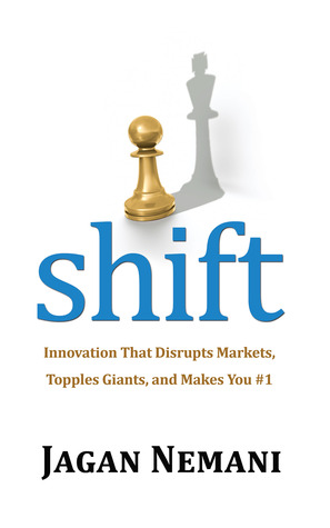 Shift: Innovación que perturba los mercados, derriba a los gigantes y te hace # 1