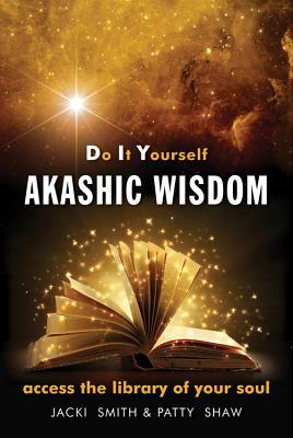 Hágalo Usted mismo Sabiduría Akáshica: Acceda a la Biblioteca de Su Alma