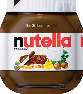 Nutella: Las 30 mejores recetas