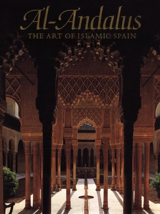 Al Andalus: El arte de la España islámica
