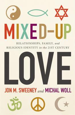 Amor mezclado: relaciones, familia e identidad religiosa en el siglo XXI