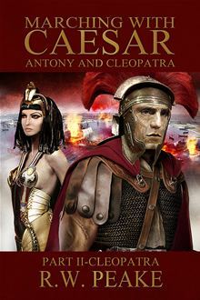 Marchando con César: Antonio y Cleopatra: Parte II - Cleopatra