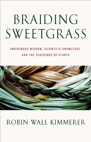 Trenzado Sweetgrass: sabiduría indígena, conocimiento científico y las enseñanzas de las plantas