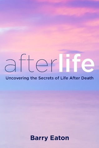 Después de la muerte: descubriendo los secretos de la vida después de la muerte