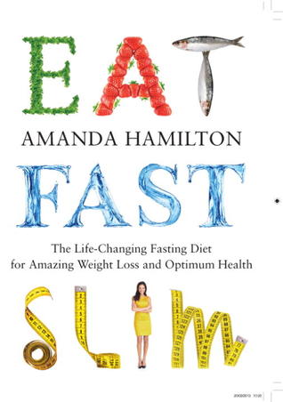 Coma, Rápido, Delgado: La dieta de ayuno intermitente que cambia la vida para la pérdida asombrosa del peso y la salud óptima