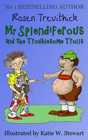 El señor Splendiferous y los Troublesome Trolls
