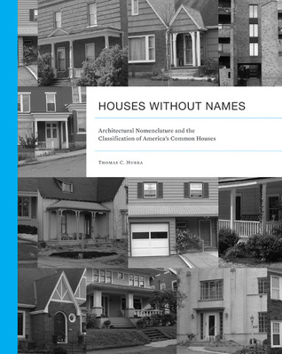 Casas sin Nombres: Nomenclatura Arquitectónica y la Clasificación de las Casas Comunes de América