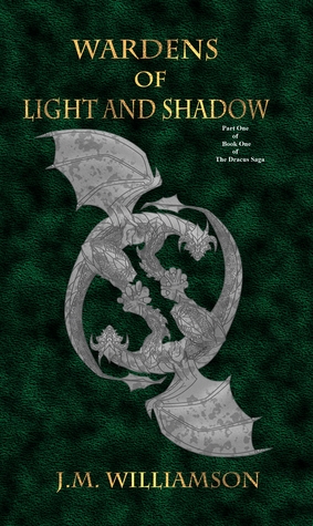 Guardianes de la Luz y la Sombra: Primera Parte del Libro Uno