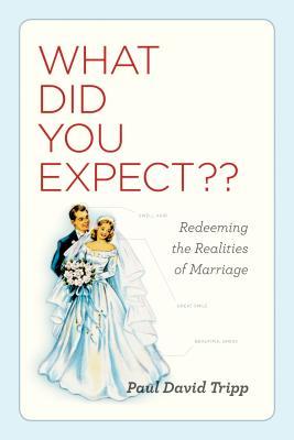¿Qué esperabas ?: Redimiendo las realidades del matrimonio
