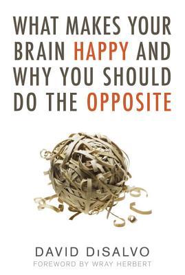 Qué hace tu cerebro feliz y por qué debes hacer lo opuesto