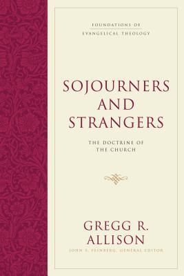 Sojourners and Strangers: La Doctrina de la Iglesia