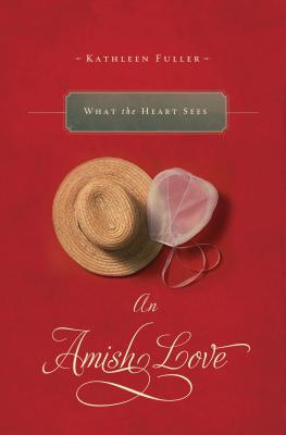 Qué el corazón ve: Una novela del amor de Amish