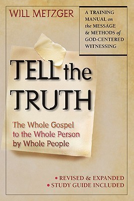 Diga la verdad: Todo el Evangelio a toda la persona por toda la gente