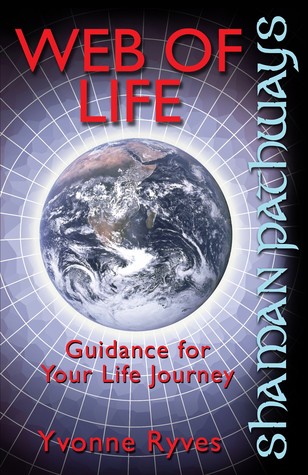 Web of Life: Guía para su viaje de la vida (Shaman Pathways)