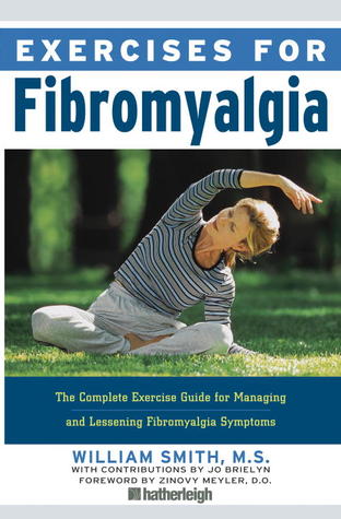 Ejercicios para Fibromyalgia: La guía completa del ejercicio para manejar y disminuir síntomas de Fibromyalgia