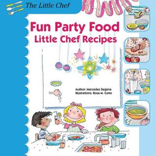 Comida de fiesta divertida: Little Chef Recipes