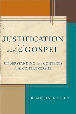 Justificación y Evangelio: Comprensión de los Contextos y Controversias