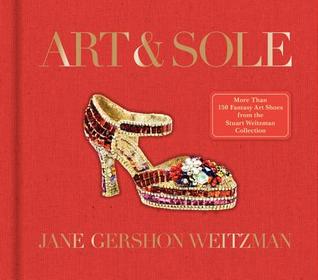 Art Sole: Una selección espectacular de más de 150 zapatos de Fantasy Art de la colección Stuart Weitzman