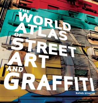 El Atlas Mundial de Arte de Calle y Graffiti