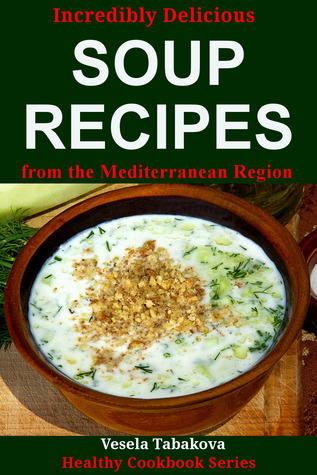 Increíblemente deliciosas recetas de sopa de la región mediterránea
