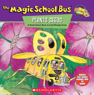 El Magic School Bus Plants Semillas: Un libro sobre cómo crecen las cosas vivas