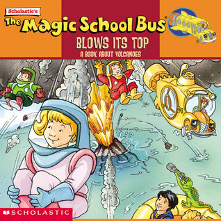El autobús escolar mágico sopla su tapa: Un libro sobre volcanes