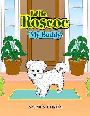 Pequeña Roscoe: My Buddy