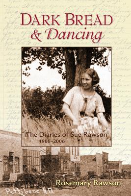 El pan oscuro y el baile: Los diarios de Sue Rawson