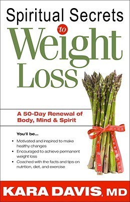 Secretos espirituales de la pérdida de peso: una renovación de 50 días de la mente, cuerpo y espíritu