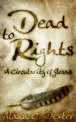 Dead To Rights: Una Circularidad de Glosas