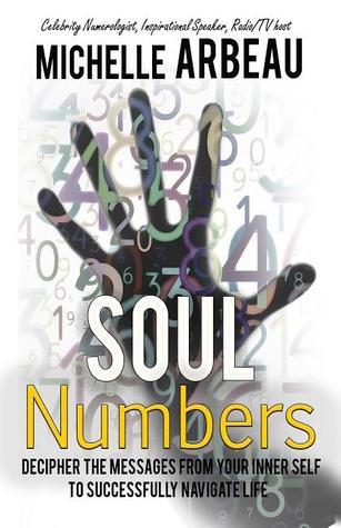Números del alma: Descifrar los mensajes de su ser interno para navegar con éxito la vida