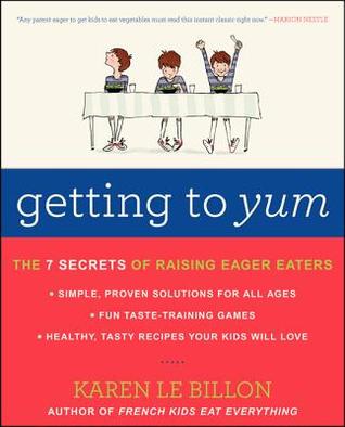Cómo llegar a YUM: Los 7 secretos de la crianza Eager Eaters