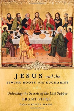 Jesús y las raíces judías de la Eucaristía: Desbloquear los secretos de la última cena