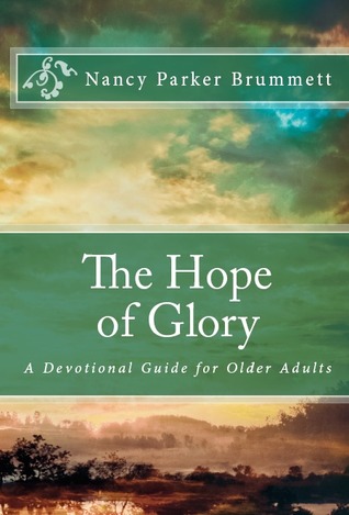La Esperanza de Gloria: Una Guía Devocional para Adultos Mayores