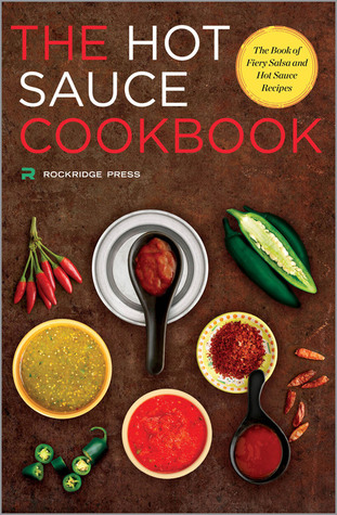Libro de cocina de la salsa caliente: El libro de la salsa ardiente y de las recetas de la salsa caliente