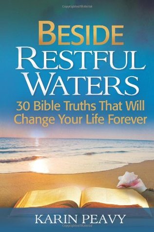 Al lado de las aguas tranquilas: 30 verdades bíblicas que cambiarán tu vida para siempre