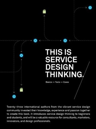 Esto es Service Design Thinking: Basics - Herramientas - Casos