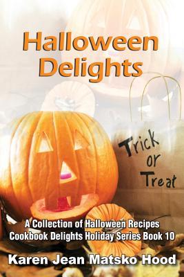 Halloween Delights Cookbook: Una colección de Halloween Recetas