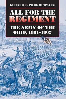 Todos para el regimiento: El ejército del Ohio, 1861-1862